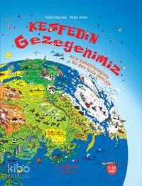  Keşfedin Gezegenimiz | Keşfedin Gezegenimiz | Katie Daynes | Peter Allen | Katie DaynesPeter Allen | Türkiye İş Bankası Kültür Yayınları | 9789944883634 