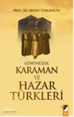  Günümüzde Karaman ve Hazar Türkleri | Orhan Türkdoğan | IQ Kültür Sanat Yayıncılık | 9789752552715 | 