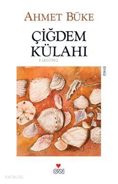  Çiğdem Külahı | Ahmet Büke | Can Yayınları | 9789750712395 | 