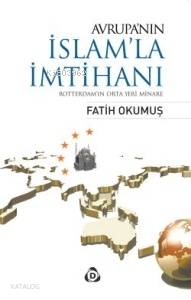  Avrupanın İslamla İmtihanı | Fatih Okumuş | Düşün Yayıncılık | 9786054333077 | 