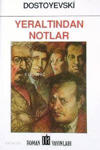  Yeraltından Notlar | Fyodor Mihayloviç Dostoyevski | Celal Öner | Oda Yayınları | 9789753852043 | 