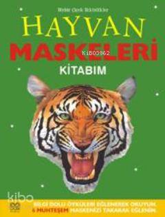  Hayvan Maskeleri Kitabım | Elizabeth Miles | Esra Erduran | Zeynep Kopuzlu Taşdemir ve Mine Çevik | 1001 Çiçek Kitaplar | 9786054525751 | 