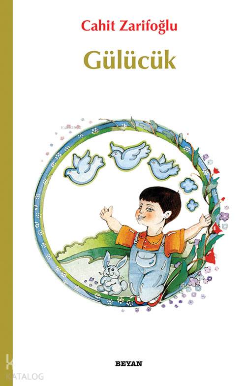  Gülücük | Gülücük | Cahit Zarifoğlu | Beyan Yayınları | 9789754731231 