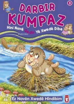  Darbir Kumpaz Hini Nave Qedir Ye Xwede Dibe Ez Naven Xwede Hindibim | Nur Kutlu | Timaş Kids | 9786050810790 | 