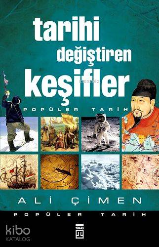  Tarihi Değiştiren Keşifler | Ali Çimen | Timaş Tarih | 9786050812695 | 