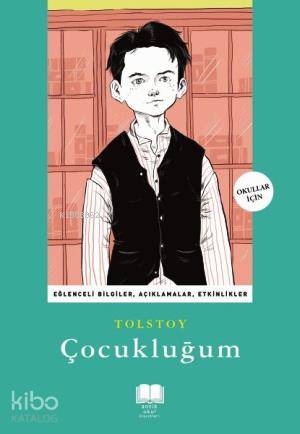  Çocukluğum | Çocukluğum | Lev Nikolayeviç Tolstoy | Leyla Şener | Ayşe Tuba Ayman | Ravza Kızıltuğ | Antik Yayınları | 9786054840281 