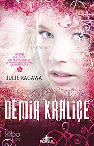  Demir Kraliçe Demir Periler 3 Kitap | Zeynep İyigün | Begüm Berkman Padar | Ezgi Gültekin | Julie Kagawa | Pegasus Yayıncılık | 9786053434283 | 