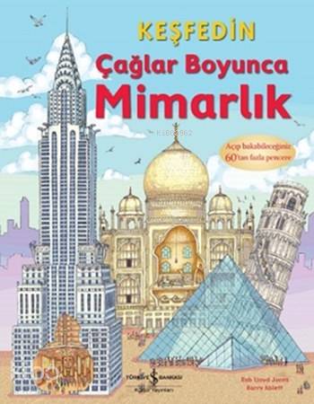  Keşfedin Çağlar Boyunca Mimarlık (Ciltli) | Keşfedin Çağlar Boyunca Mimarlık (Ciltli) | Rob Lloyd Jones | Ali Berktay | Türkiye İş Bankası Kültür Yayınları | 9786053321958 