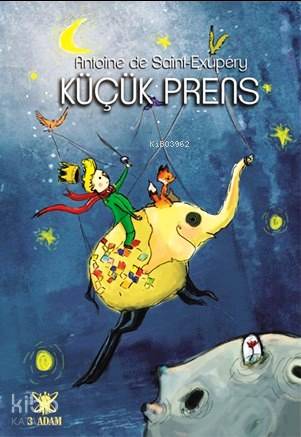  Küçük Prens | Antoine de Saint Exupery | Adnan Yaşar | 3 Adam Yayınları | 9786059099066 | 