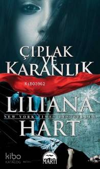  Çıplak ve Karanlık | Nur Eren | Liliana Hart | Martı Yayınları | 9786053487388 | 