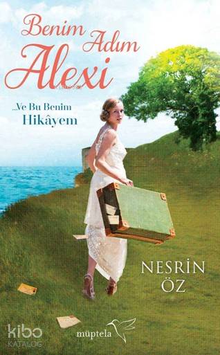  Benim Adım Alexi Ve Bu Benim Hikayem | Nesrin Öz | Aslıhan Kopuz | Can KaraTuğçe Nida Sevin | Müptela Yayınevi | 9786059021685 | 