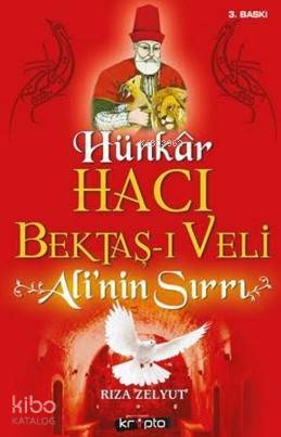  Hünkar Hacı Bektaşı Veli Alinin Sırrı | Rıza Zelyut | Kripto Yayınları | 9786054991037 | 