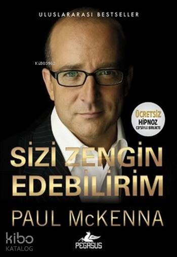  Sizi Zengin Edebilirim | Paul Mckenna | Pegasus Yayıncılık | 9786053439974 | 