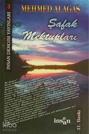  Şafak Mektupları | Şafak Mektupları | Mehmet Alagaş | İnsan Dergisi Yayınları | 9789756062029 