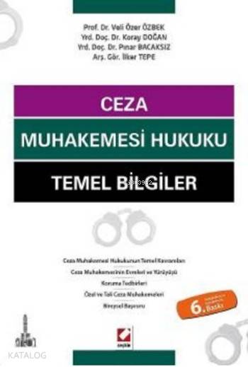  Ceza Muhakemesi Hukuku Temel Bilgiler | Ceza Muhakemesi Hukuku Temel Bilgiler | Koray Doğan | Veli Özer Özbek | Pınar Bacaksız | İlker Tepe | Veli Özer ÖzbekKoray DoğanPınar Bacaksızİlker Tepe | Seçkin Yayıncılık | 9789750238659 