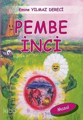  Pembe İnci | Emine Yılmaz Dereci | Zinde Yayınevi | 9786059425278 | 