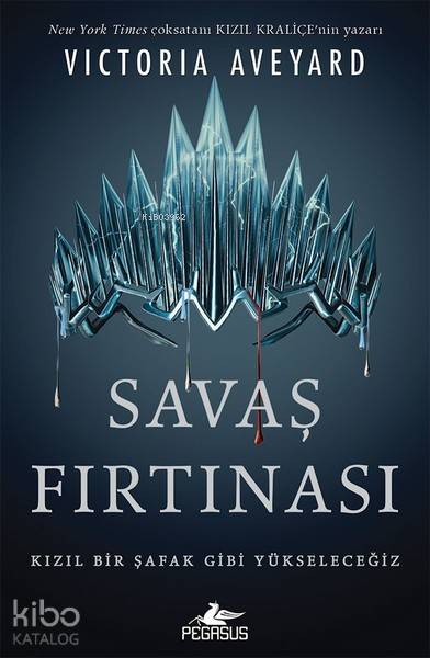  Savaş Fırtınası Kızıl Kraliçe Serisi 4 Kızıl Bir Şafak Gibi Yükseleceğiz | Belgin Selen Haktanır | Çiçek Eriş | Victoria Aveyard | Pegasus Yayıncılık | 9786052995983 | 