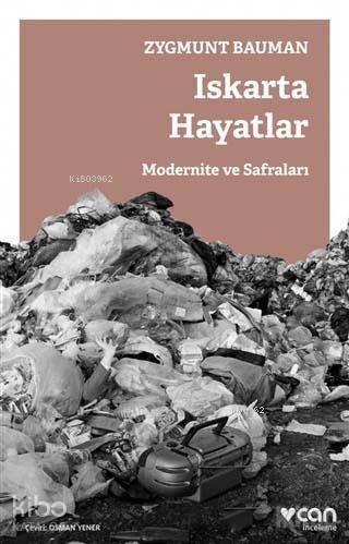 Iskarta Hayatlar; Modernite ve Safraları