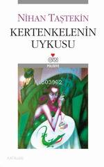  Kertenkelenin Uykusu | Nihan Taştekin | Can Yayınları | 9789750706165 | 