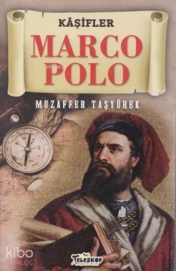  Marco Polo Kaşifler | Muzaffer Taşyürek | Teleskop Yayınları | 9786052520550 | 