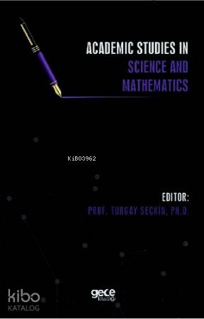  Academic Studies in Science and Mathematics | Turgay Seçkin | Gece Kitaplığı Yayınları | 9786257912136 | 