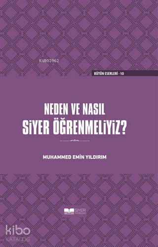  Neden ve Nasıl Siyer Öğrenmeliyiz Ciltli | Neden ve Nasıl Siyer Öğrenmeliyiz Ciltli | Muhammed Emin Yıldırım | Muhammed Ali Alioğlu | Siyer Yayınları | 9786057689870 