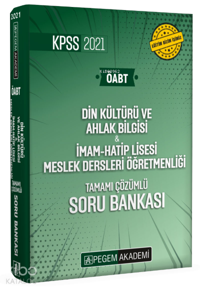 2021 KPSS ÖABT Din Kültürü ve Ahlak Bilgisi - İmam - Hatip Lisesi Meslek Dersleri Öğretmenliği Tamamı Çözümlü Soru Bankası