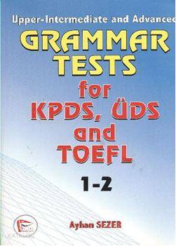  Grammar Tests for KPDS ÜDS and TOEFL 12 | Grammar Tests for KPDS ÜDS and TOEFL 12 | Ayhan Sezer | Pelikan Yayınevi | 9786055529086 