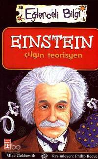  Einstein Çılgın Teorisyen | Mike Goldsmith | Ayşegül Usluer | Timaş Yayınları | 9799752631556 | 