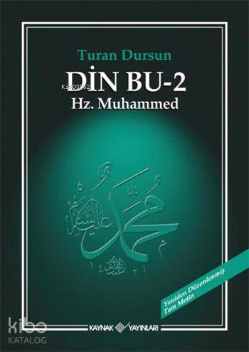  Din Bu 2 Hz Muhammed | Turan Dursun | Kaynak Yayınları | 9789753434706 | 