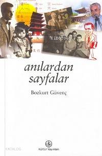  Anılardan Sayfalar | Bozkurt Güvenç | Türkiye İş Bankası Kültür Yayınları | 9789754585575 | 