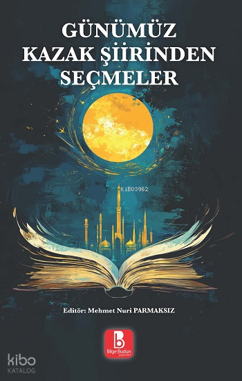 Günümüz Kazak Şiirinden Seçmeler