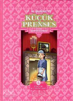  Küçük Prenses | Küçük Prenses | Frances Hodgson Burnett | Sinan Ezber | Türkiye İş Bankası Kültür Yayınları | 9789754587067 