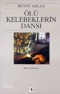 Ölü Kelebeklerin Dansı | Hüsnü Arkan | Metis Yayıncılık | 9789753422130 | 