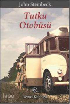  Tutku Otobüsü | John Steinbeck | Seda Çıngay | Remzi Kitabevi | 9789751414502 | 
