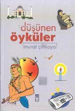  Düşünen Öyküler | Murat Çiftkaya | Timaş Yayınları | 9789753626699 | 