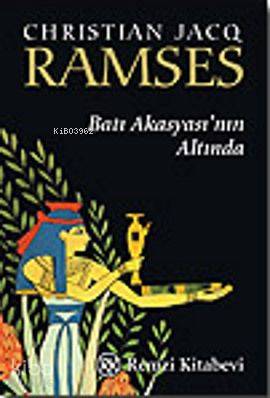  Ramses Batı Akasyasının Altında (Cep Boy) | Ramses Batı Akasyasının Altında (Cep Boy) | Christian Jacq | Ali Rıza Yalt | Remzi Kitabevi | 9789751414847 