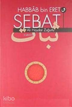  Habbab bin Eret ve Sebat | Habbab bin Eret ve Sebat | Ali Haydar Zuğurlu | Buruc Yayınları | 9786056222344 