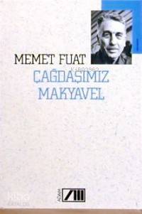  Çağdaşımız Makyavel | Memet Fuat | Adam Yayınları | 9789754181449 | 