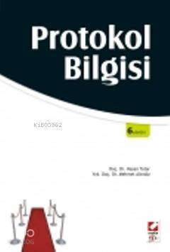  Protokol Bilgisi | Protokol Bilgisi | Hasan Tutar | Mehmet Altınöz | Hasan TutarMehmet Altınöz | Seçkin Yayıncılık | 9789750212826 