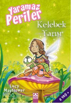  Kelebek Yarışı | Kelebek Yarışı | Lucy Mayflower | Petek Demir | Altın Kitaplar | 9789752115651 