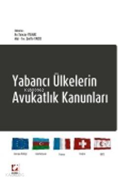  Yabancı Ülkelerin Avukatlık Kanunları | Yabancı Ülkelerin Avukatlık Kanunları | Tuncay Yılmaz | Şerife Yazıcı | Tuncay YılmazŞerife Yazıcı | Seçkin Yayıncılık | 9789750222771 