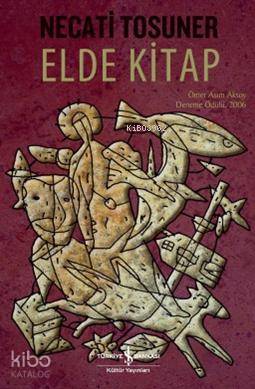 Elde Kitap | Elde Kitap | Necati Tosuner | Türkiye İş Bankası Kültür Yayınları | 9786053609698 