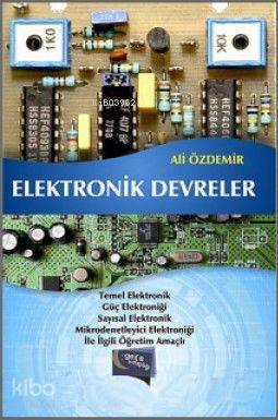  Elektronik Devreler | Elektronik Devreler | Ali Özdemir | Gece Kitaplığı Yayınları | 9786053240143 
