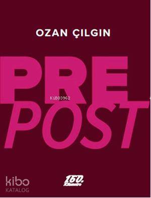  Prepost | Ozan Çılgın | Ömer Şişman | 160 Kilometre Yayınevi | 9786055185305 | 