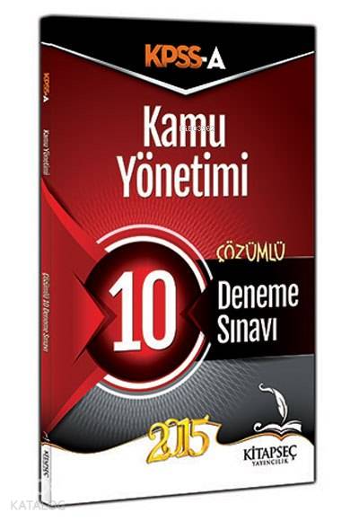 KPSS A Grubu Kamu Yönetimi; 10 Çözümlü Deneme Sınavı - 2015