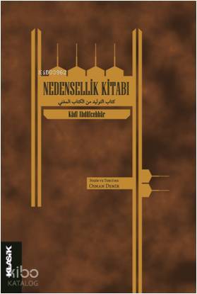  Nedensellik Kitabı | Kadi Abdülcebbar | Osman Demirci | M Cüneyt Kaya | Semih Atiş | Klasik Yayınları | 9786055245726 | 