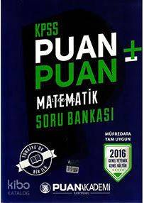 2016 KPSS Puan+Puan Matematik Soru Bankası