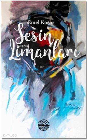  Sesin Limanları | Emel Koşar | Mühür Kitaplığı | 9786059854993 | 