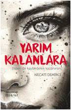  Yarım Kalanlara | Necati Demirci | Hayy Kitap | 9789752477827 | 